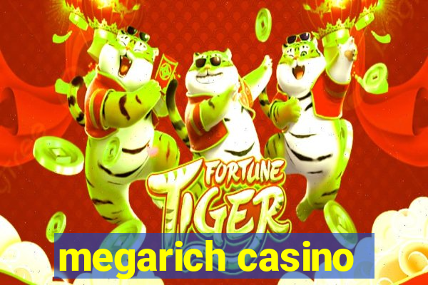 megarich casino