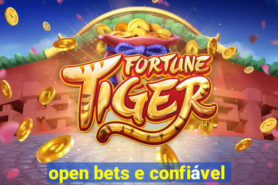 open bets e confiável