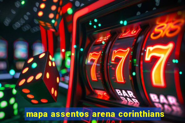 mapa assentos arena corinthians