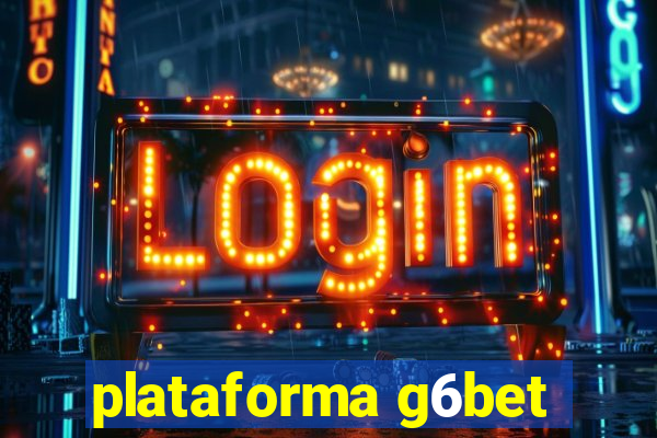 plataforma g6bet