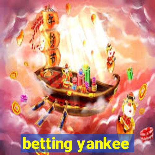 betting yankee