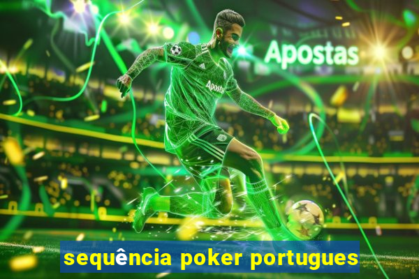 sequência poker portugues