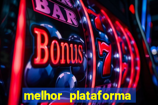 melhor plataforma de cassino online