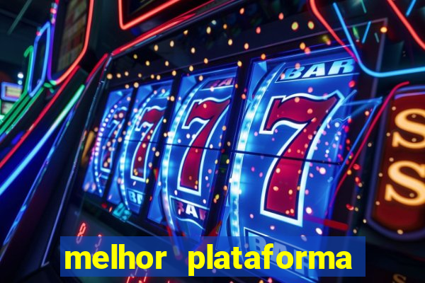 melhor plataforma de cassino online