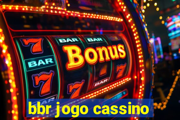 bbr jogo cassino