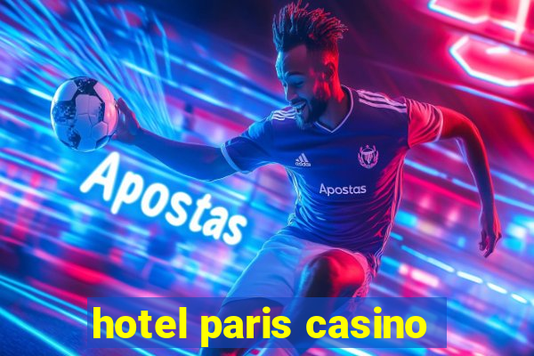 hotel paris casino