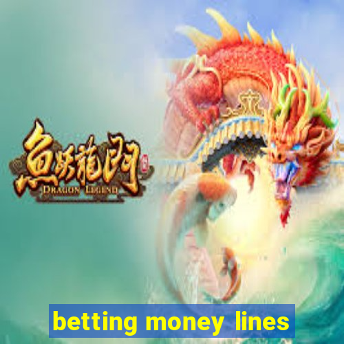 betting money lines