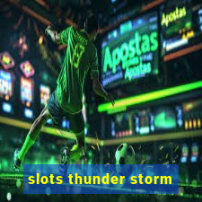 slots thunder storm