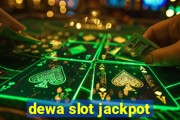 dewa slot jackpot