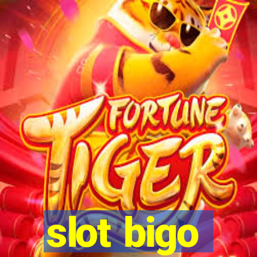 slot bigo