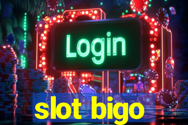 slot bigo