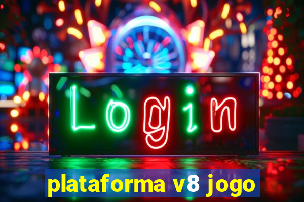 plataforma v8 jogo