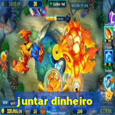 juntar dinheiro