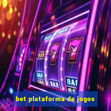 bet plataforma de jogos