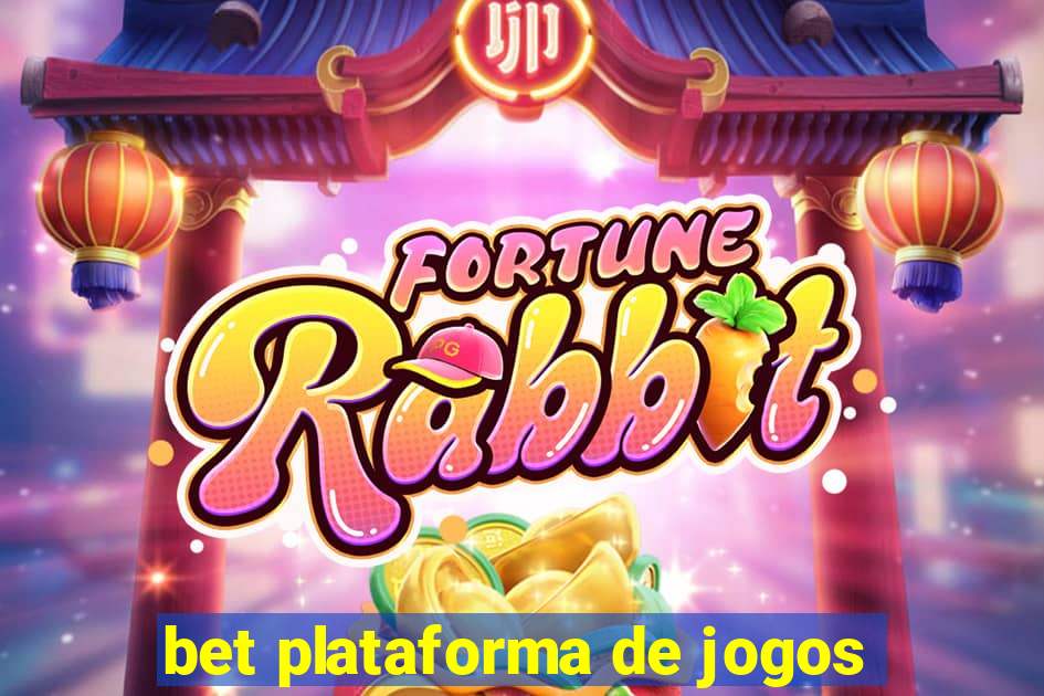 bet plataforma de jogos