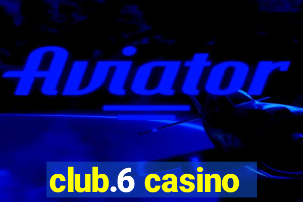 club.6 casino