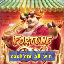 cash'em all win real money