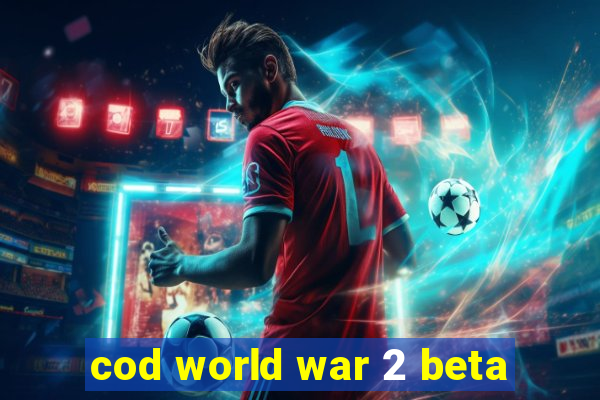 cod world war 2 beta