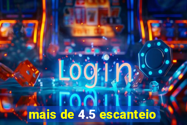 mais de 4.5 escanteio