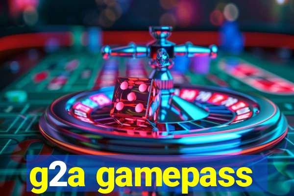 g2a gamepass