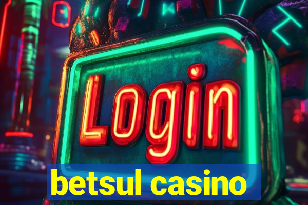 betsul casino