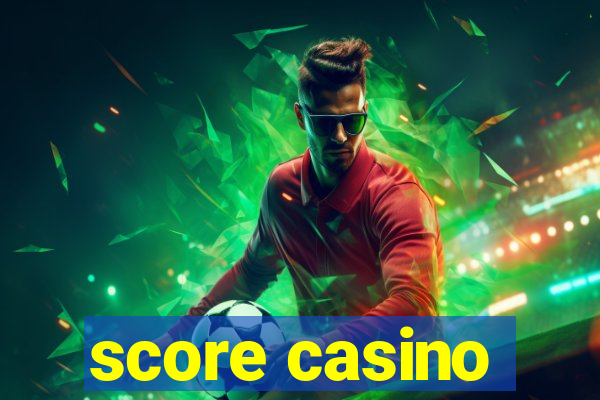 score casino