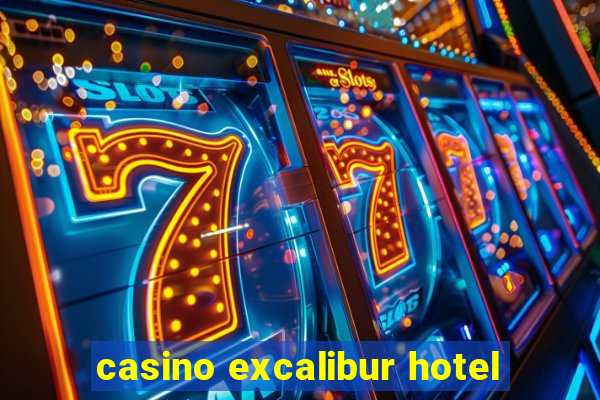 casino excalibur hotel