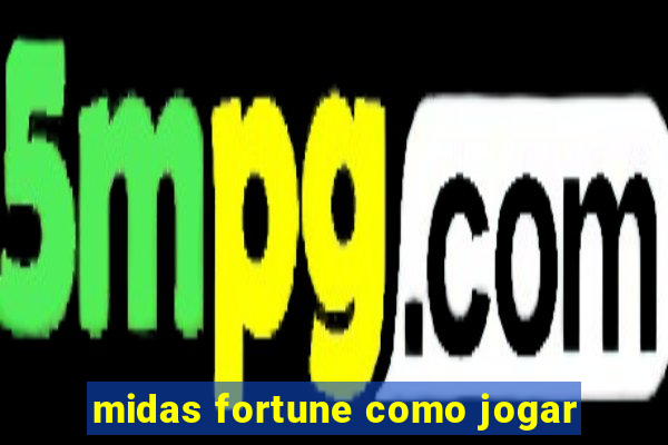 midas fortune como jogar