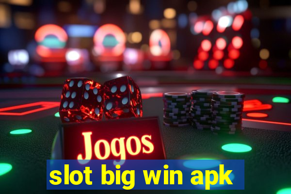 slot big win apk