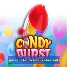 paris hotel casino restaurants