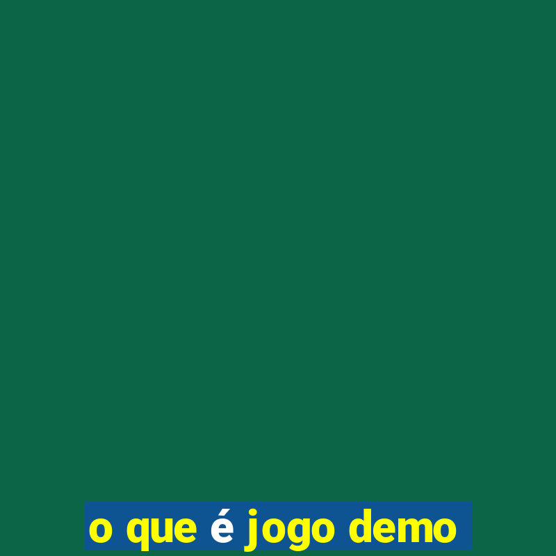 o que é jogo demo