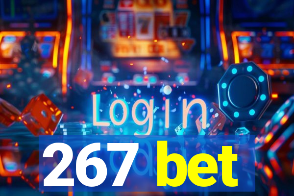 267 bet