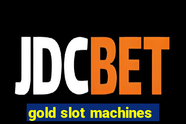 gold slot machines