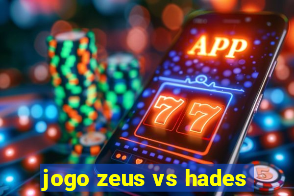 jogo zeus vs hades