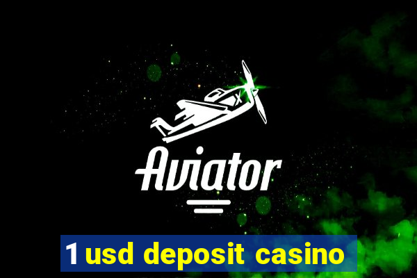 1 usd deposit casino