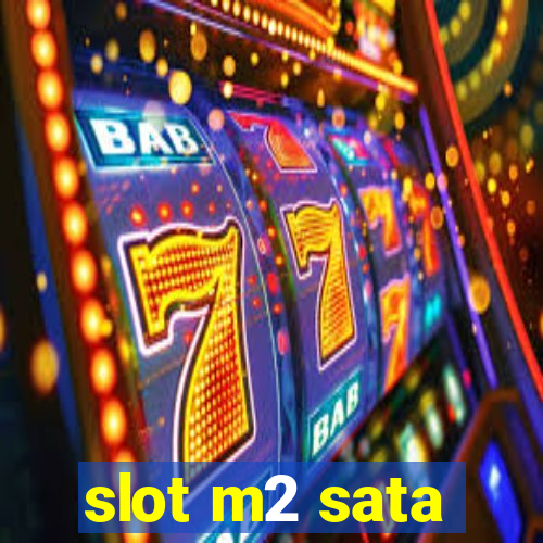 slot m2 sata