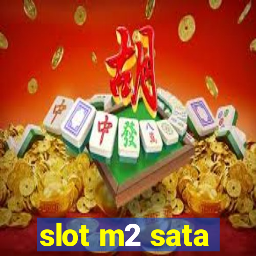 slot m2 sata