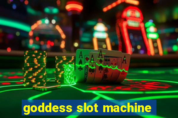 goddess slot machine