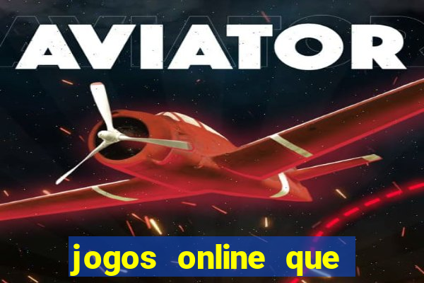 jogos online que pagam de verdade