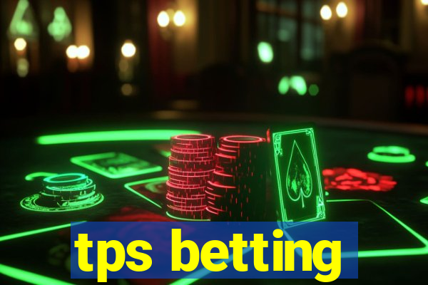 tps betting