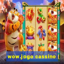 wow.jogo cassino