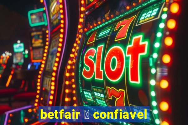 betfair 茅 confiavel