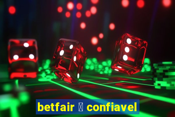 betfair 茅 confiavel