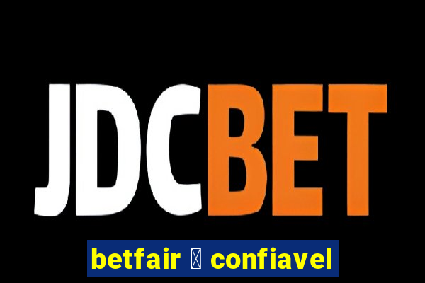 betfair 茅 confiavel