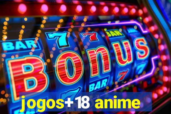 jogos+18 anime