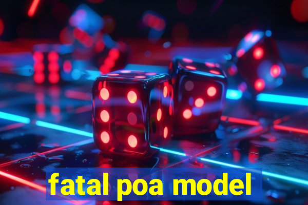 fatal poa model