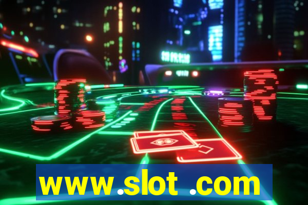 www.slot .com