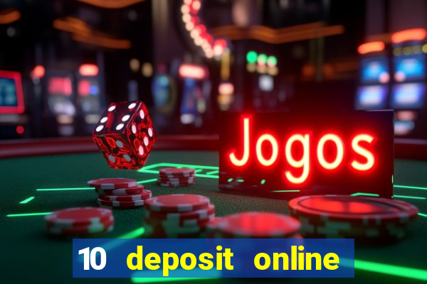 10 deposit online casino usa