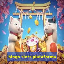 bingo slots plataforma