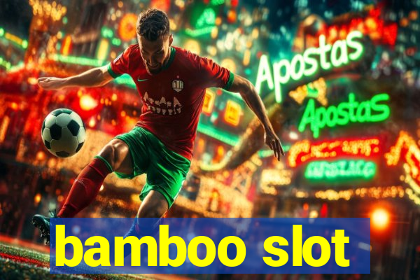 bamboo slot